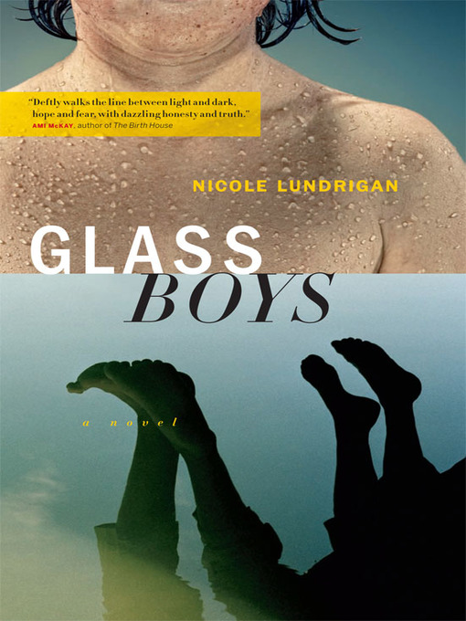Title details for Glass Boys by Nicole Lundrigan - Available